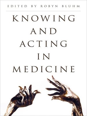 cover image of Knowing and Acting in Medicine